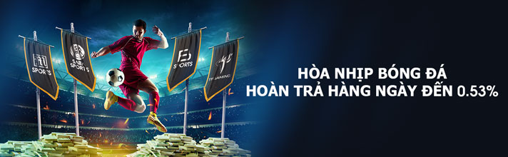 Hoàn trả không giới hạn chào đón mùa bóng mới
