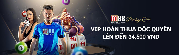 Hoàn tiền thua cược hàng tuần cho thành viên VIP cực khủng tại M88